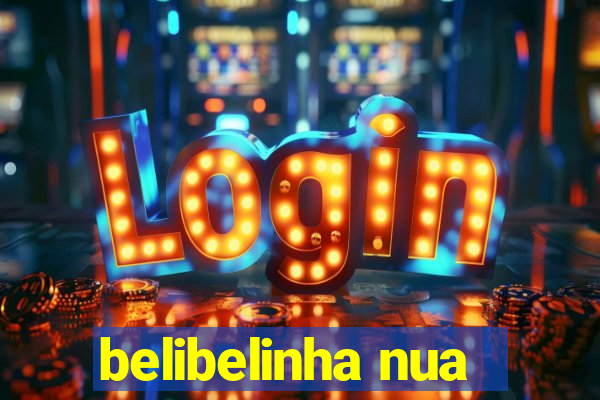 belibelinha nua